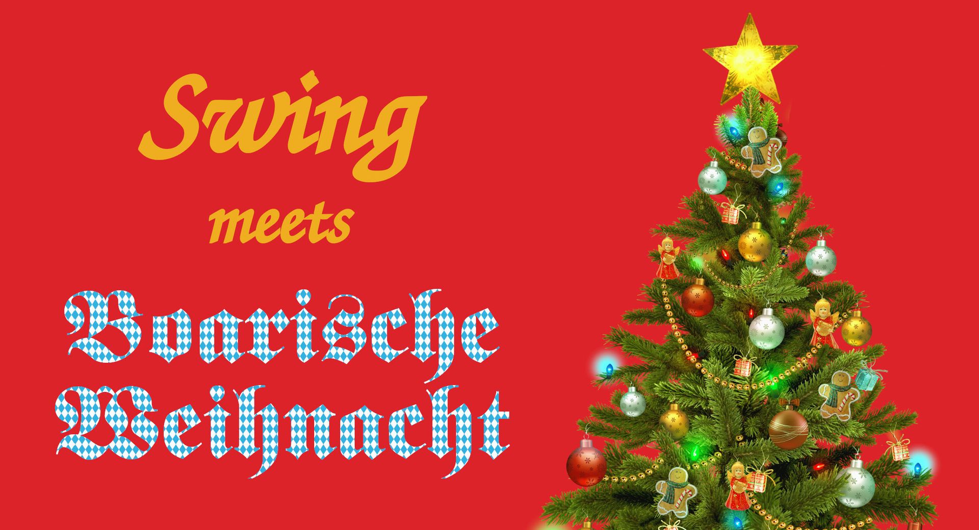 Plakat der Veranstaltung mit Christbaum und Schriftzug "Swing meets Bayerische Weihnacht"