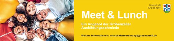 Meet & Lunch - Ein Angebot der Gröbenzeller Ausbildungsschmiede