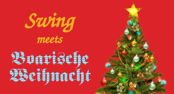 Plakat der Veranstaltung mit Christbaum und Schriftzug "Swing meets Bayerische Weihnacht"