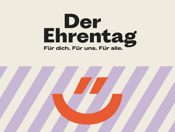 Ehrentag. Für dich. Für uns. Für alle.